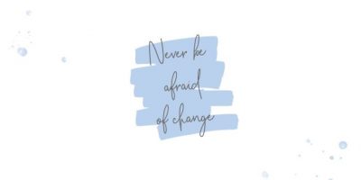 Never be afraid of change Facebook cover photo