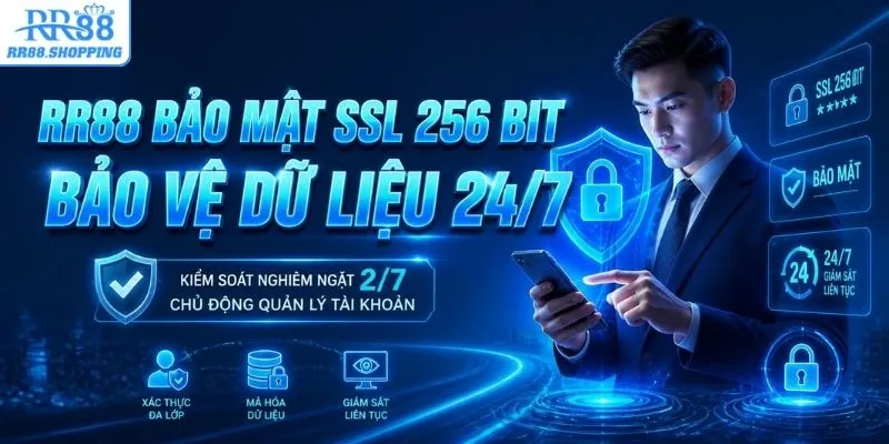 Bảo mật SSL 256 bit bảo vệ dữ liệu 24/7